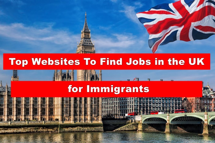 Top Websites To Find Jobs in the UK for Immigrants